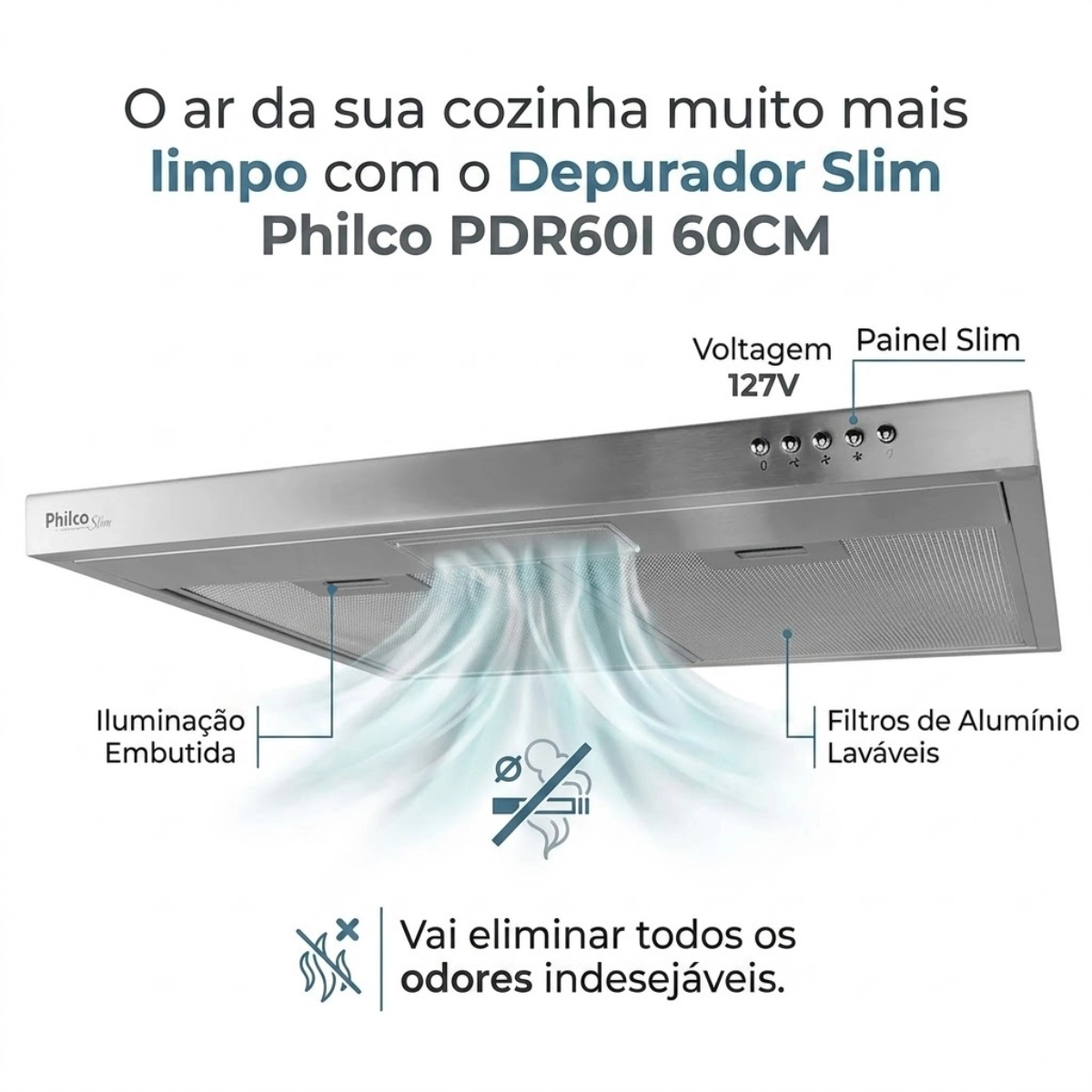 DEPURADOR E EXAUSTOR PHILCO SLIM 60 CM 3 VELOCIDADES PDR60I INOX 127V DEPURADOR E EXAUSTOR PHILCO SLIM 60 CM 3 VELOCIDADES PDR60I INOX 127V