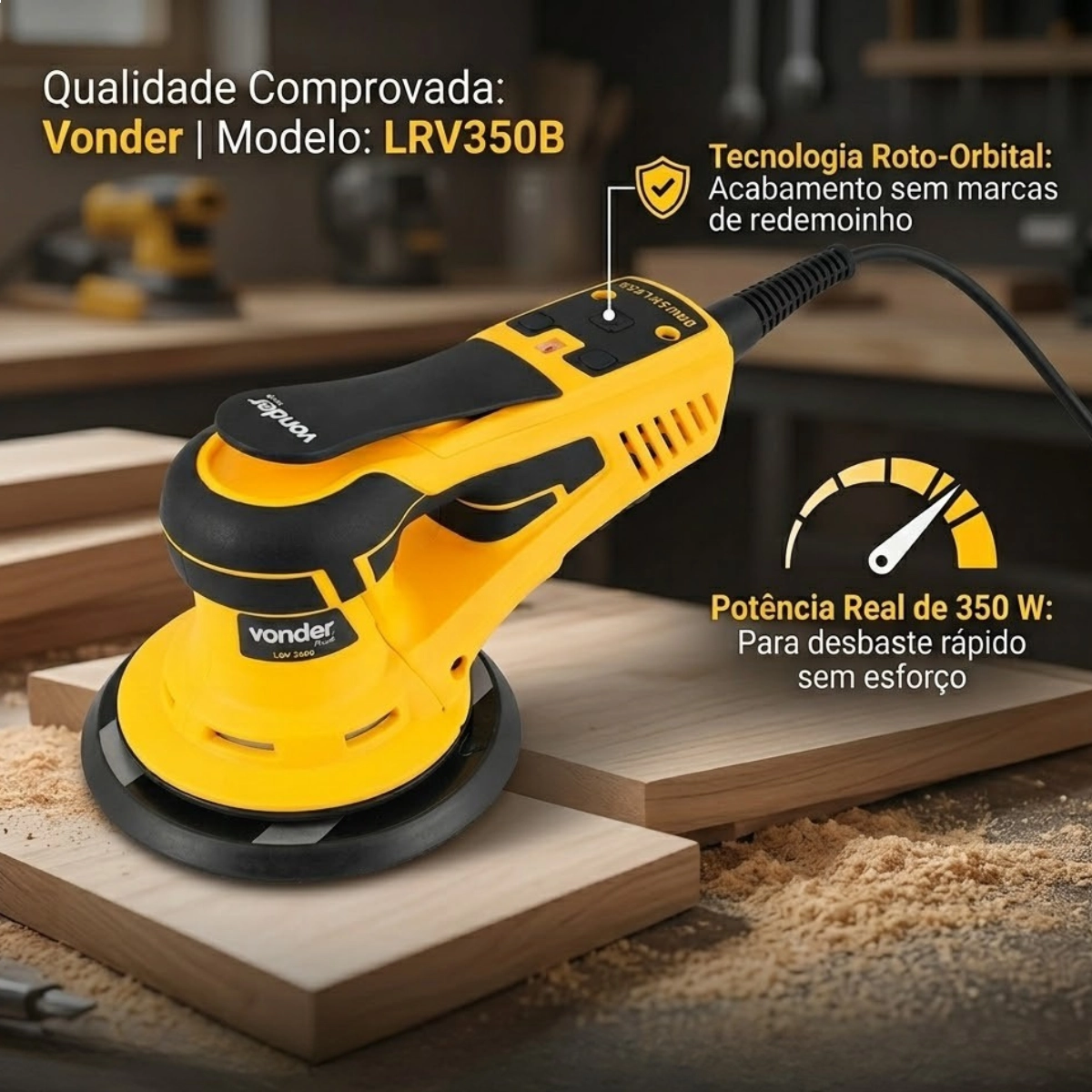 LIXADEIRA ROTO ORBITAL 6'' LRV350B VONDER 220V MOTOR POTENTE DE 350W AMARELO LIXADEIRA ROTO ORBITAL 6'' LRV350B VONDER 220V MOTOR POTENTE DE 350W AMARELO