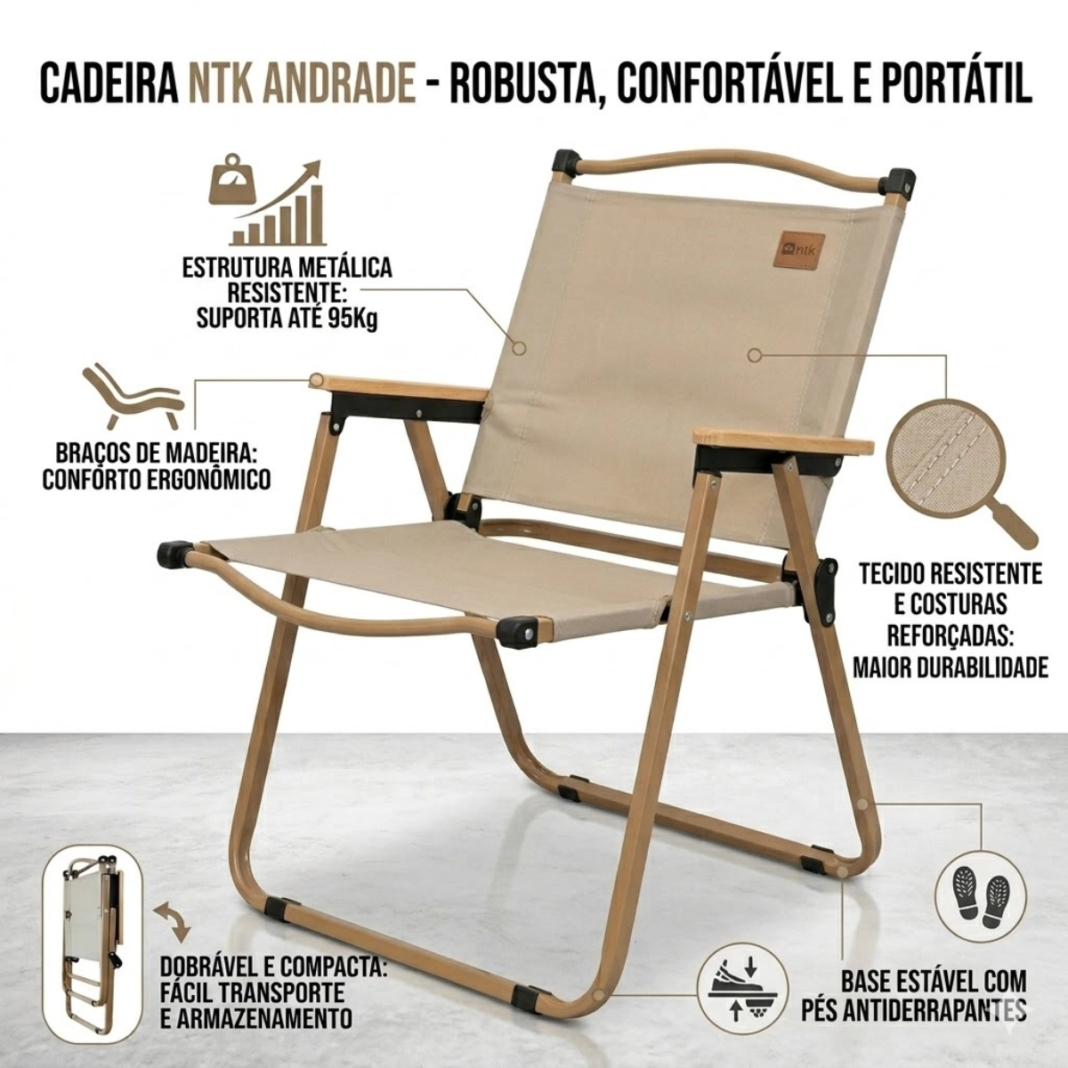 CADEIRA DE CAMPING DOBRÁVEL ANDRADE COM APOIO G NTK REFORÇADA BEGE ATÉ 95KG CADEIRA DE CAMPING DOBRÁVEL ANDRADE COM APOIO G NTK REFORÇADA BEGE ATÉ 95KG