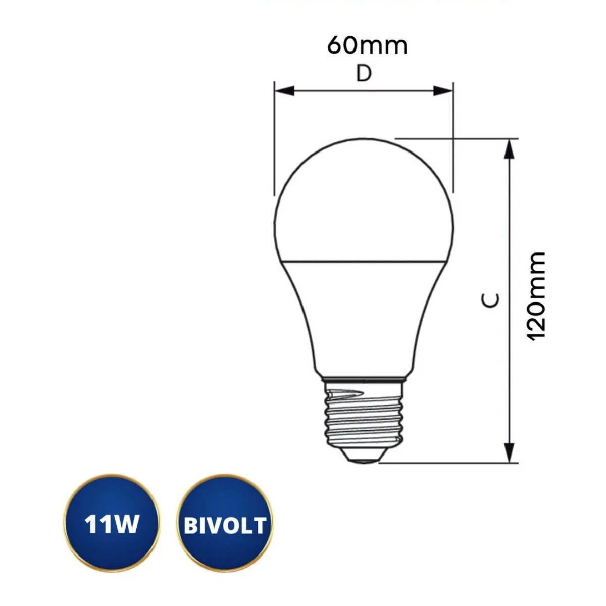 LÂMPADA LED BULBO A60 11W 4000K 1018LM BIVOLT LÂMPADA LED BULBO A60 11W 4000K 1018LM BIVOLT