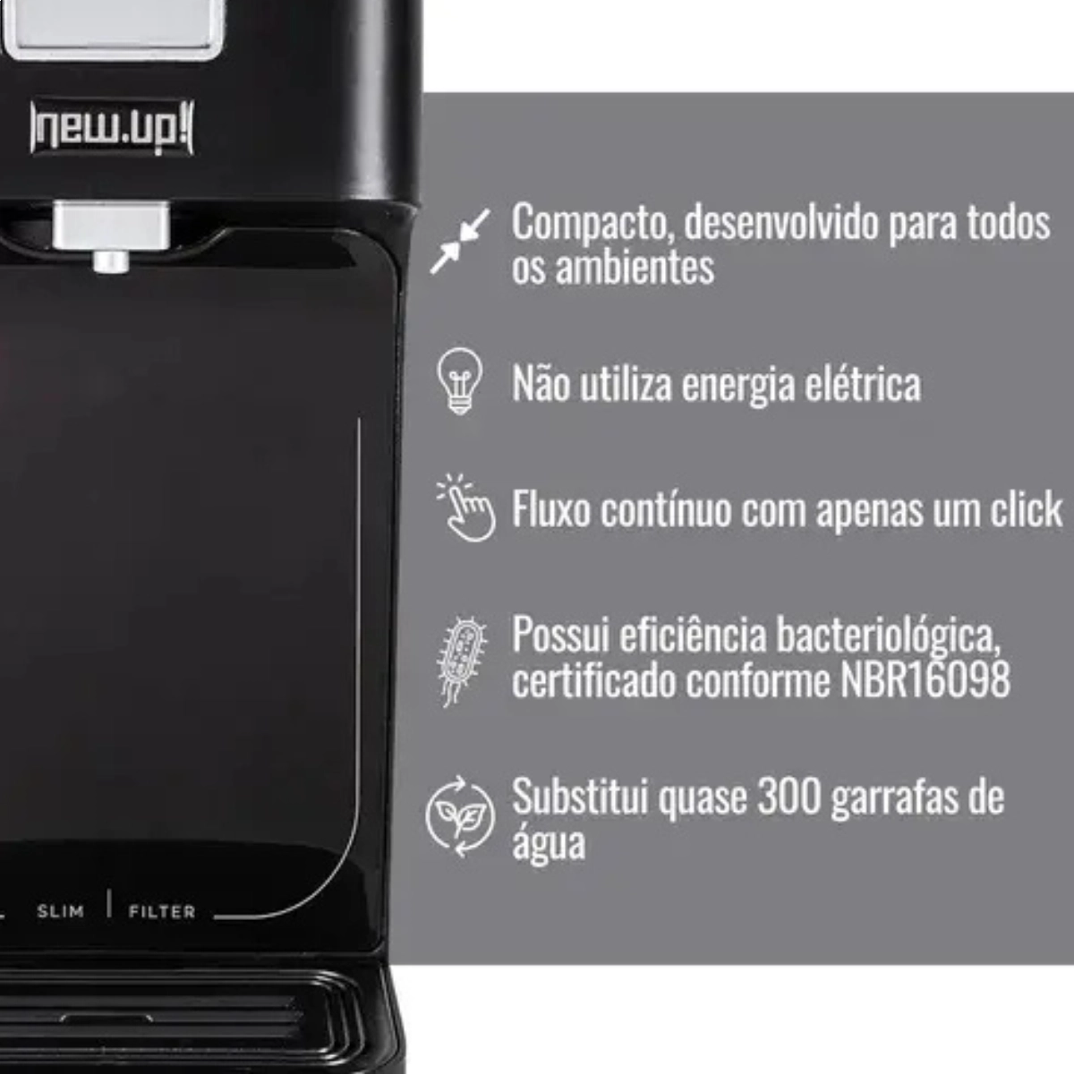 PURIFICADOR DE ÁGUA NATURAL SLIM FILTER PRETO NEW UP COM PRESSAO HIDRAULICA